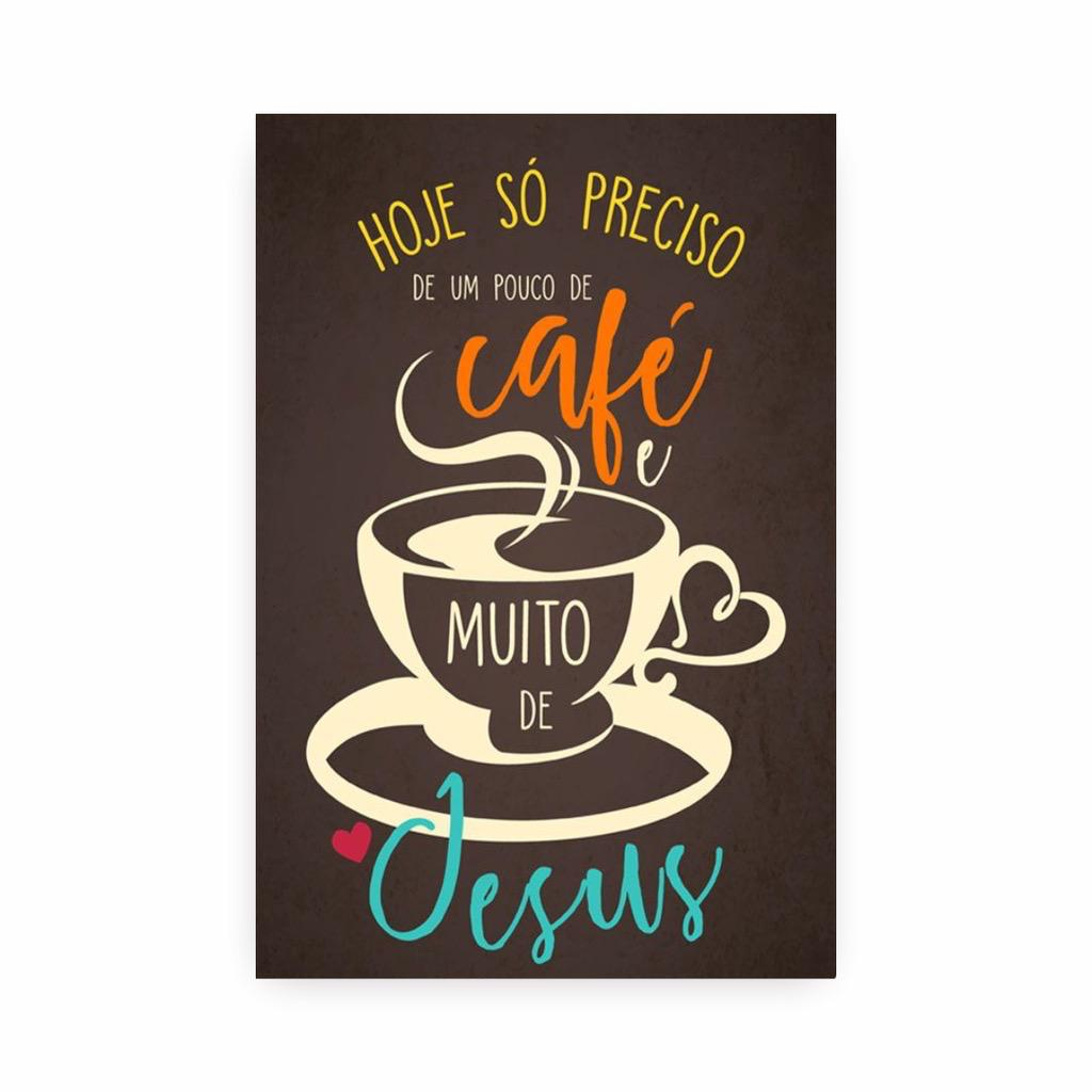 Placa Decorativa Cantinho Do Café Hoje Só Preciso De um pouco de Café