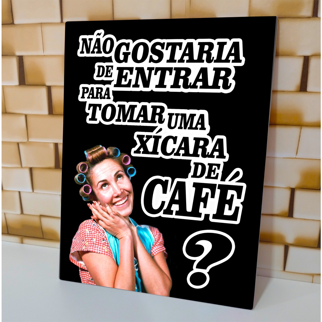 Placa Decorativa em MDF Dona Florinda Cantinho do café 20x30cm